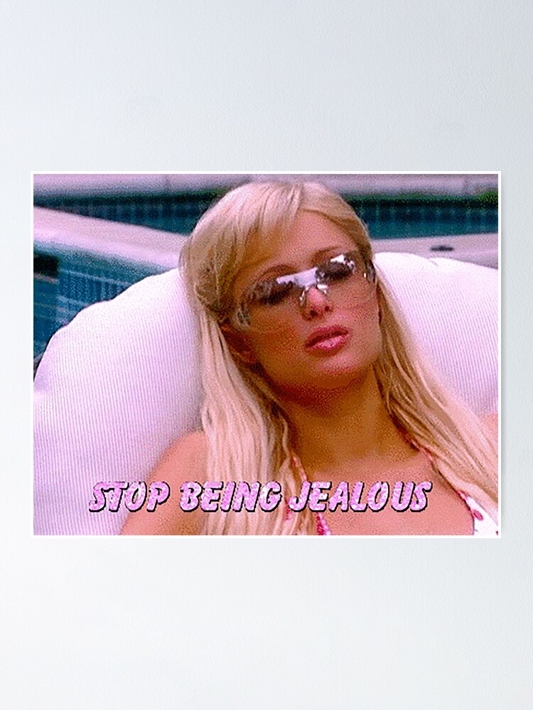 Alternate view of stop being jealous Poster