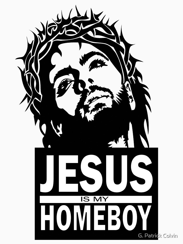 Jesus is my Homeboy by gpcphotography