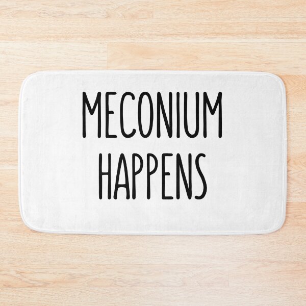 Item preview, Meconium Happens designed and sold by dragnloc.