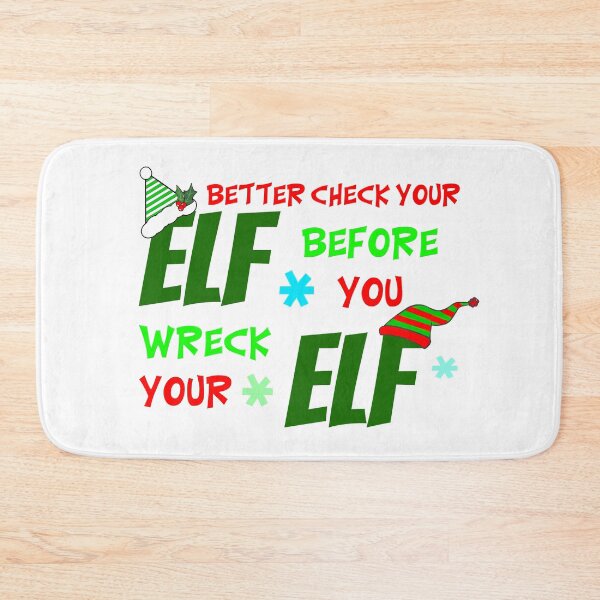 Item preview, Check Your Elf Before You Wreck Your Elf Holiday Slogan Design designed and sold by CobwebsClothing.