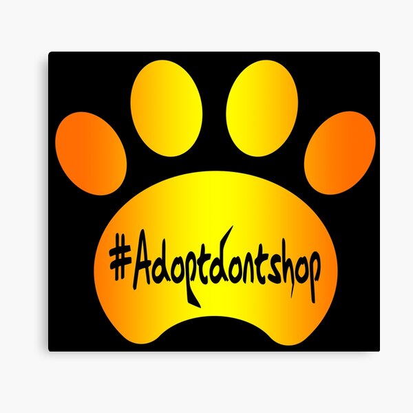 Copy of Adopt don't shop (yelloworange) Canvas Print