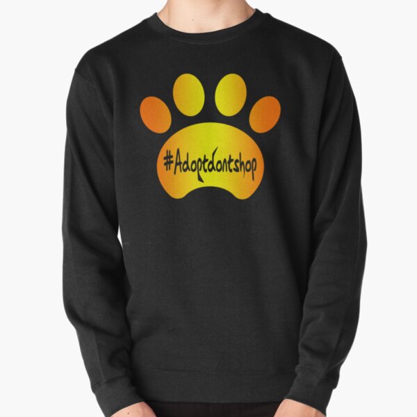 Copy of Adopt don't shop (yelloworange) Pullover Sweatshirt