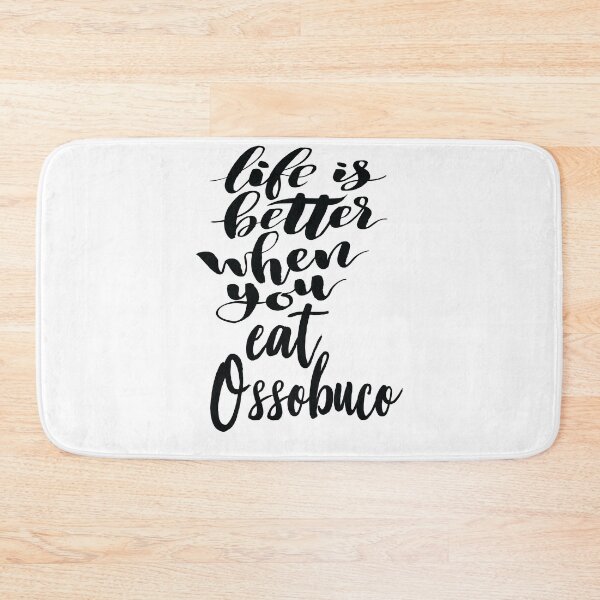 Item preview, Life Is Better When You Eat Ossobuco Italian Food Cuisine Classic designed and sold by ProjectX23.