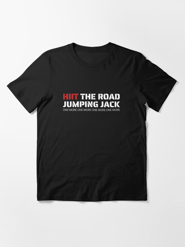 Alternate view of Hiit The Road Jumping Jack - Hiit Cardio Essential T-Shirt