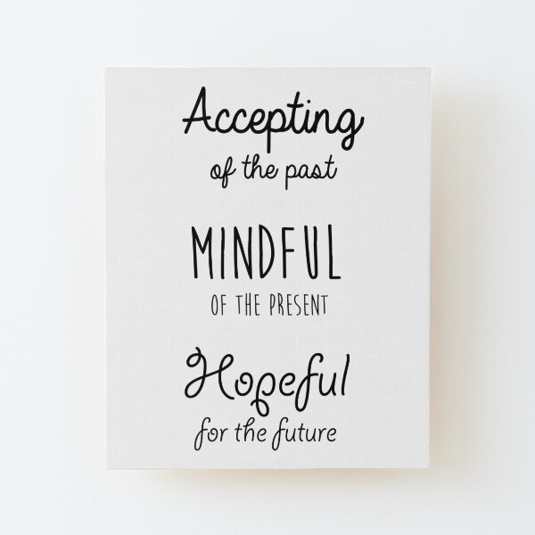 Mindfulness Quote Wood Mounted Print