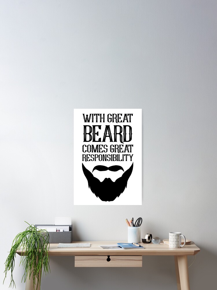Mit Grossem Bart Kommt Grosse Verantwortung Poster Von Musicdjc