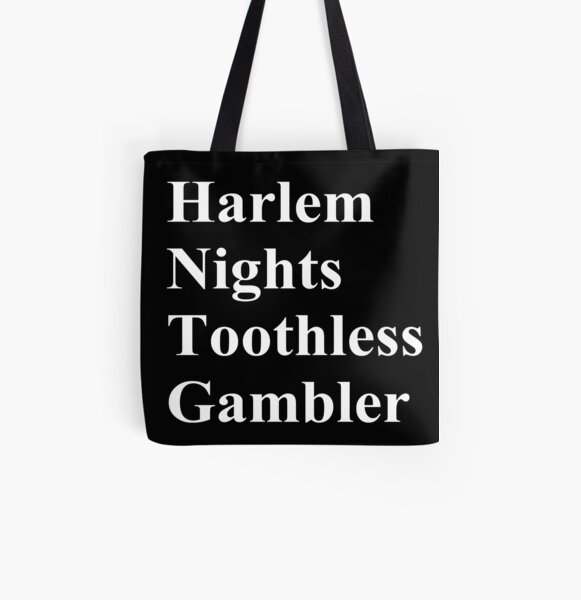 #Harlem Nights #Toothless Gambler #HarlemNights #ToothlessGambler All Over Print Tote Bag