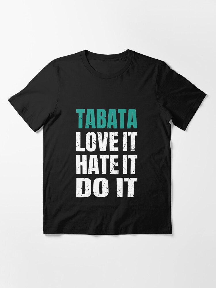 Alternative Ansicht von Tabata Love It Hate It Do It - Tabata Essential T-Shirt
