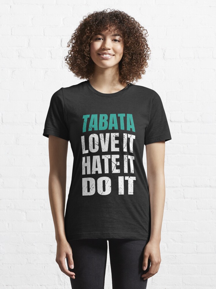 Alternative Ansicht von Tabata Love It Hate It Do It - Tabata Essential T-Shirt