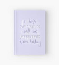 i hope tomorrow will be different from today - BTS - Tomorrow Hardcover Journal