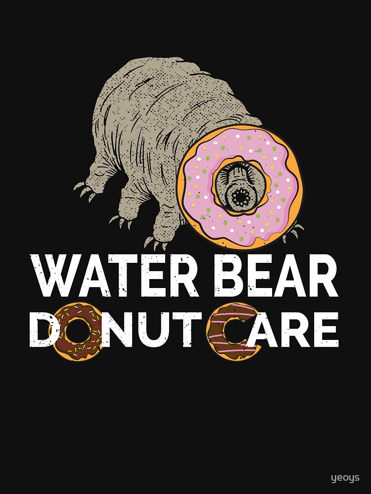 Water Bear Donut Care - Funny Micro-Animal Tardigrade by yeoys