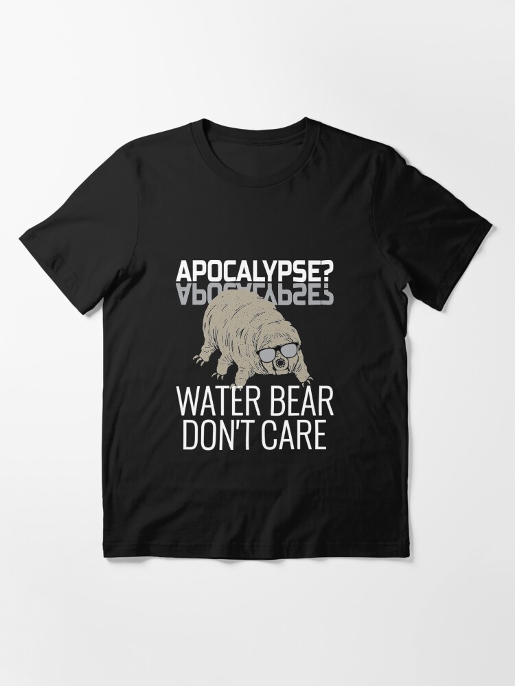 Alternative Ansicht von Funny Tardigrade Quote - Apocalypse Water Bear Don't Care Essential T-Shirt