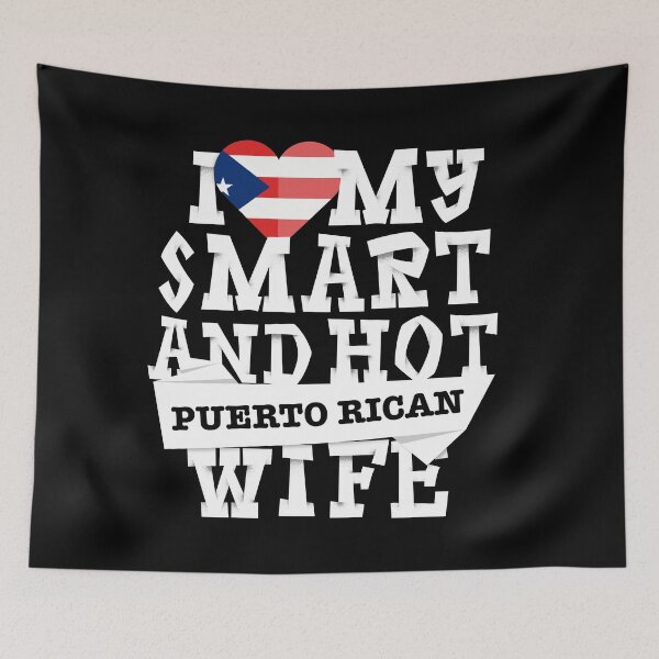 Item preview, I love my smart and hot Puerto Rican wife designed and sold by Urosek.