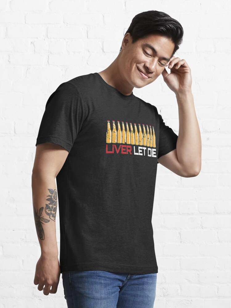Alternate view of Liver Let Die - Funny Beer Quote Essential T-Shirt