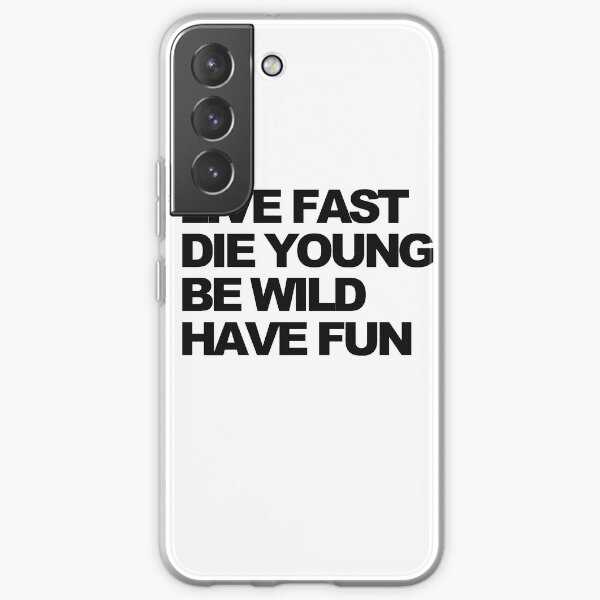 Live fast Samsung Galaxy Soft Case