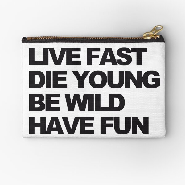 Live fast Zipper Pouch
