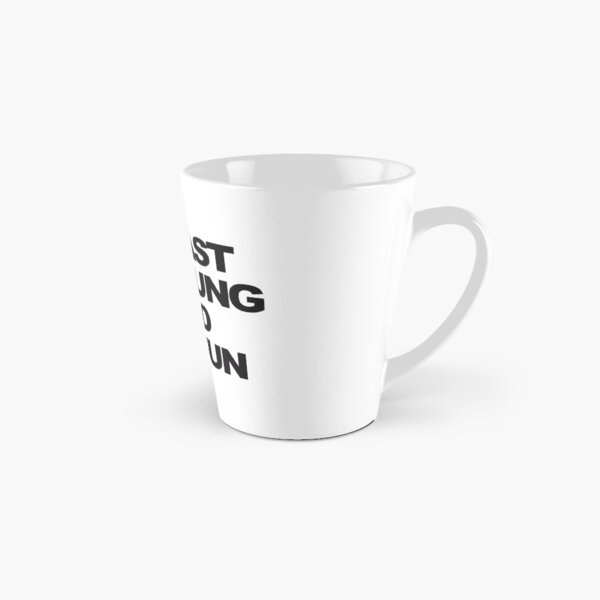 Live fast Tall Mug