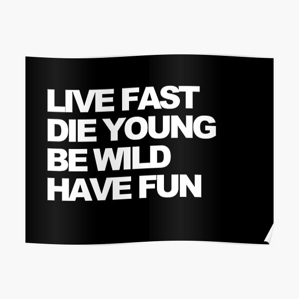 Live fast Poster
