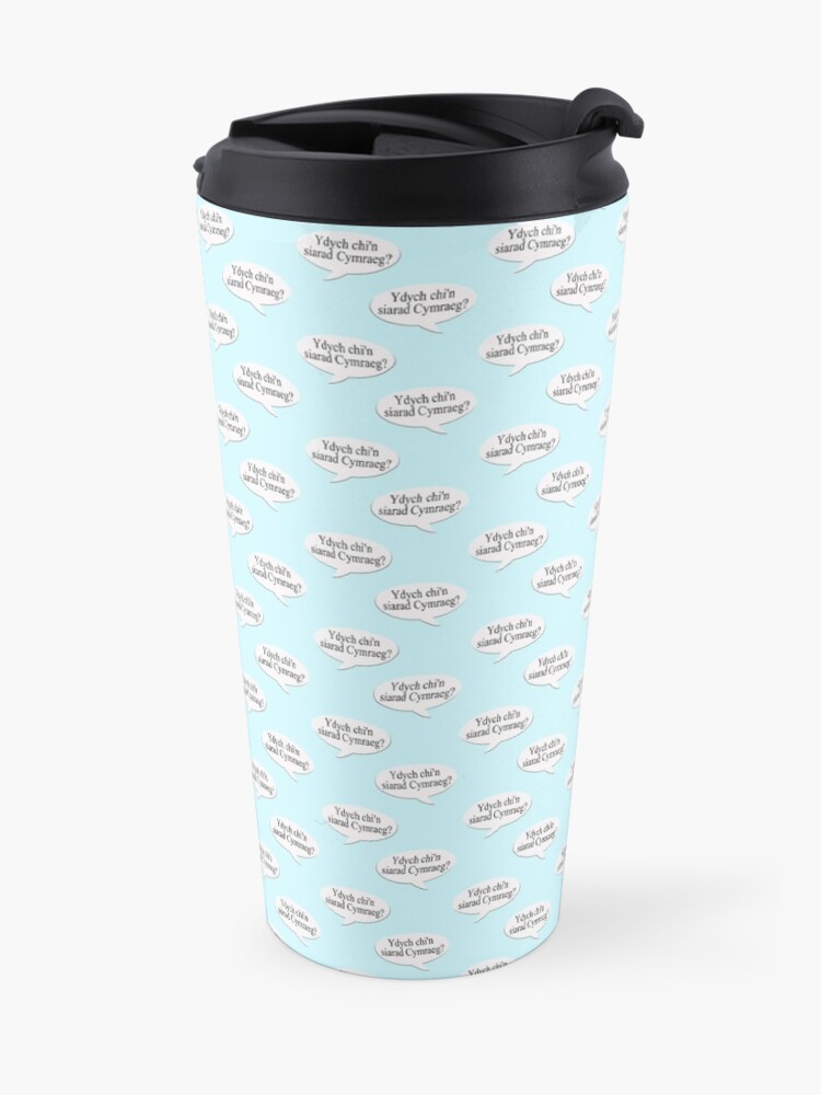 Alternate view of Speech bubble - do you speak Welsh, Ydych chi'n siarad Cymraeg? Travel Mug