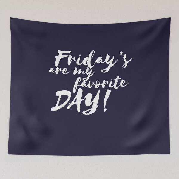 Item preview, Fridays are my favorite days designed and sold by DerSenat.