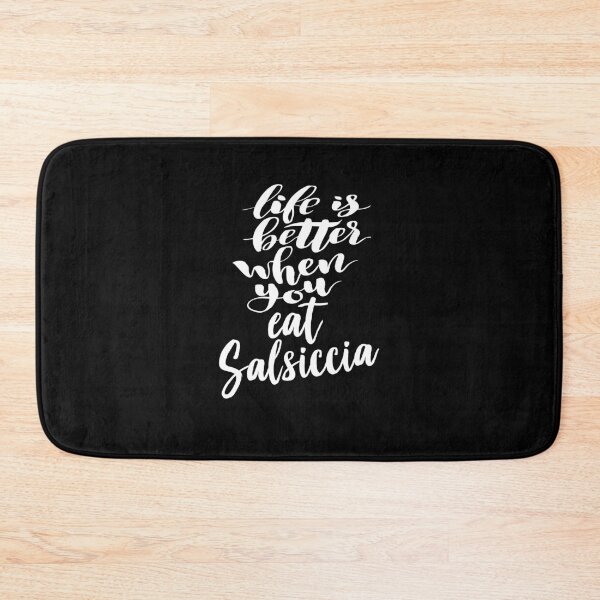 Item preview, Life Is Better When You Eat Salsiccia Italian Food Cuisine  designed and sold by ProjectX23.