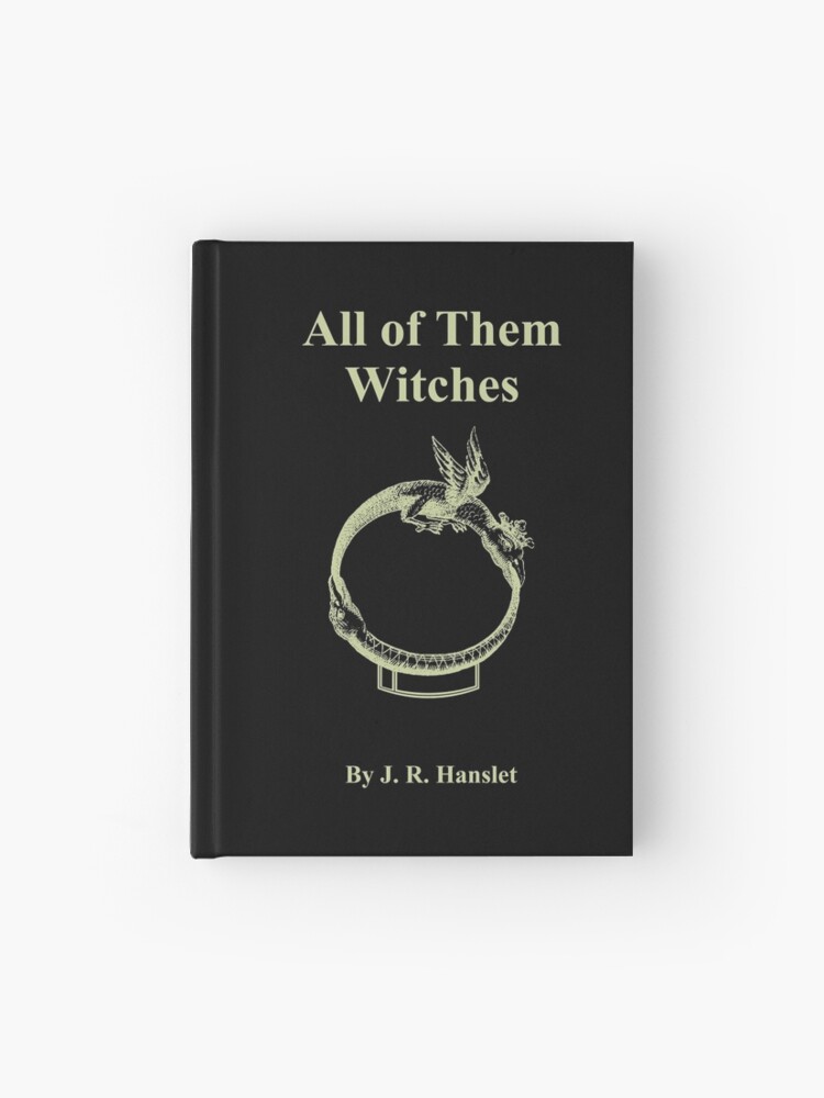 Thumbnail 1 of 3, Hardcover Journal, All of Them Witches designed and sold by HereticTees.
