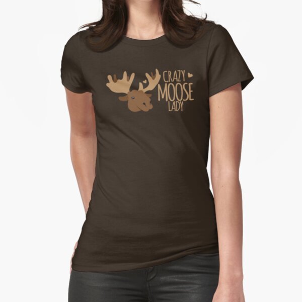Crazy Moose Lady Fitted T-Shirt