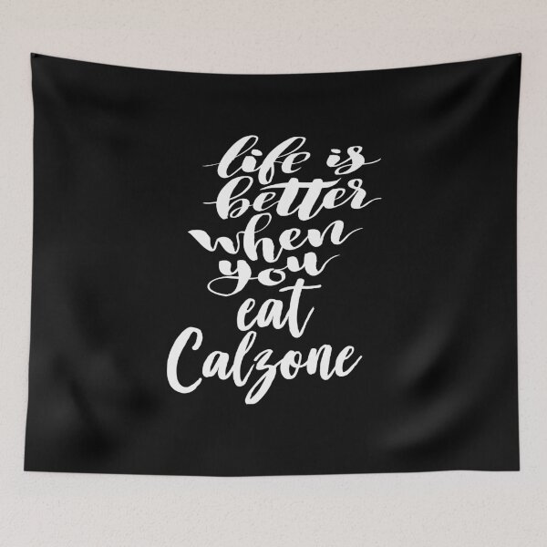 Item preview, Life Is Better When You Eat Calzone Pizza Italian Food Cuisine  designed and sold by ProjectX23.