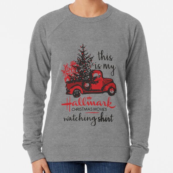 Hallmark Christmas Movie Watching Shirt Lightweight Sweatshirt