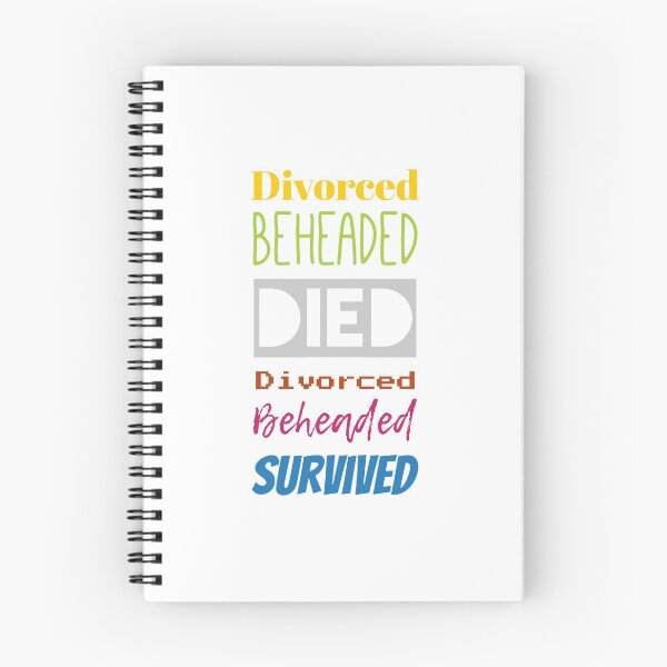 Item preview, Divorced, Beheaded, Died, Divorced, Beheaded, Survived designed and sold by sheusedtobemine.