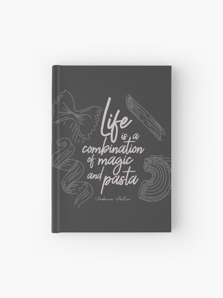 Cuaderno de tapa dura «Federico Fellini sobre la vida, la magia y la pasta,  citas inspiradoras, frases divertidas, decoración de arte de la pared de la  cocina» de Spallutos | Redbubble