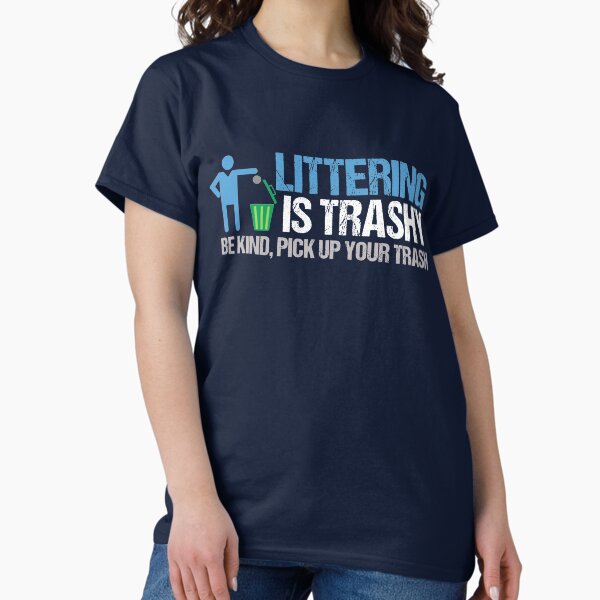 Artikel-Vorschau von Littering ist Trash, designt und verkauft von Epic Love Designs.