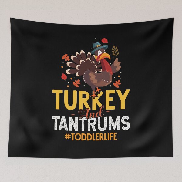 Item preview, Turkey And Tantrums Toddler Life Funny Thanksgiving Day Gift designed and sold by Dressed For  Duty.
