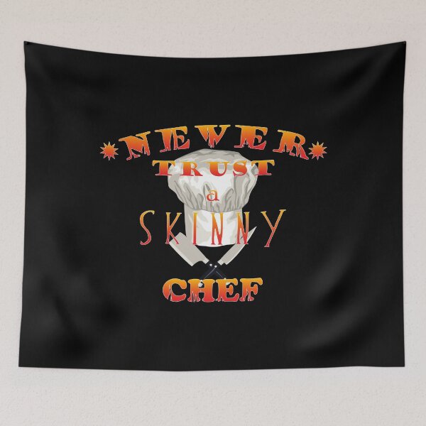 Item preview, Never Trust A Skinny Chef designed and sold by Nerd Digs.