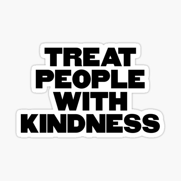 TREAT PEOPLE WITH KINDNESS - HARRY STYLES Sticker