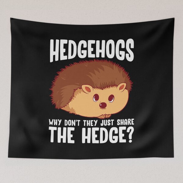Item preview, Hedgehogs, Why Don't They Just Share The Hedge? designed and sold by perfectpresents.