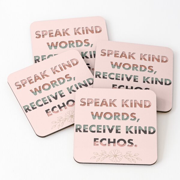 Item preview, Speak kind words, receive kind echos  designed and sold by Rachel Cavazos.