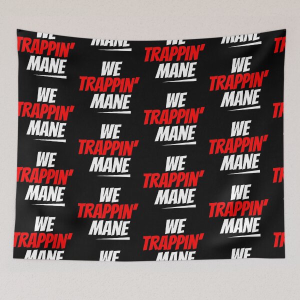 Item preview, We Trappin' Mane designed and sold by boogsbay.