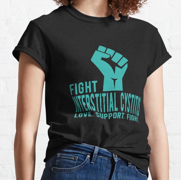 Fight Interstitial Cystitis - Interstitial Cystitis Awareness Shirt Classic T-Shirt