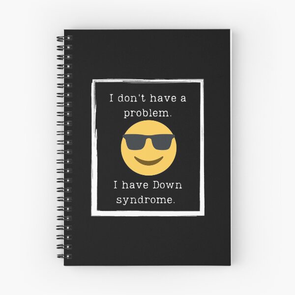 Item preview, I Don't Have A Problem. I Have Down Syndrome designed and sold by CreateWhite.
