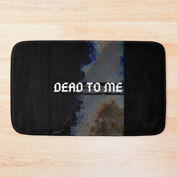 Item preview, Dead to me designed and sold by Sykojuice.