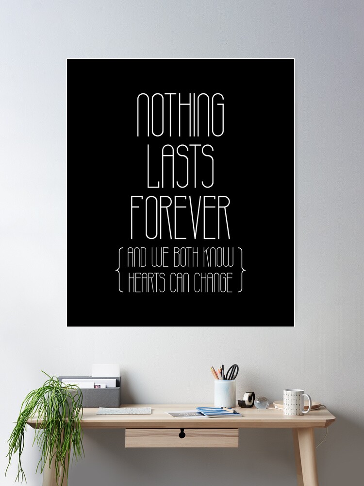 Nothing lasts forever (white)