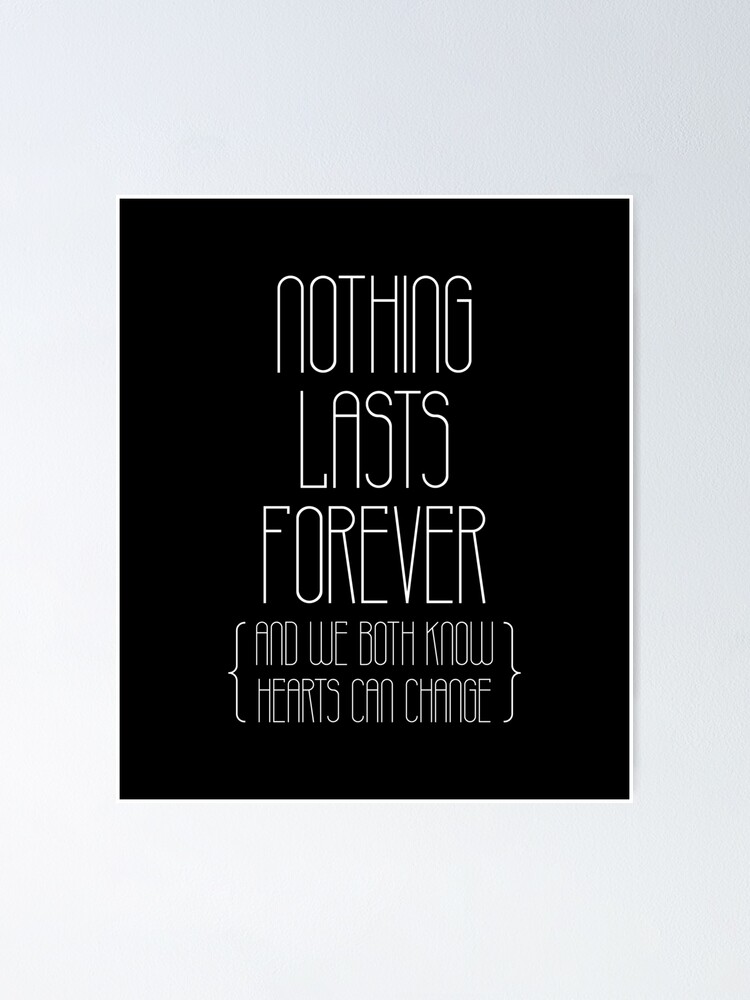 Nothing lasts forever (white)