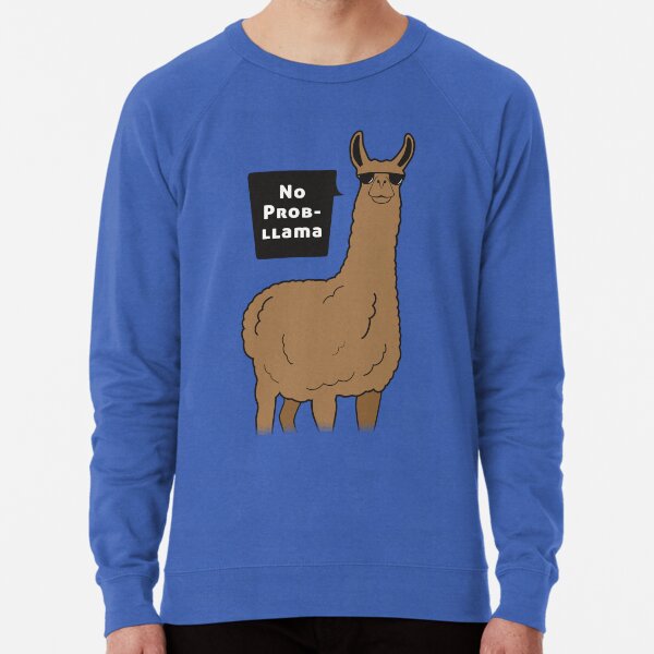 No prob sales llama sweatshirt