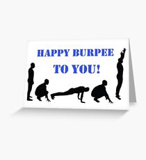 Happy Burpee To You! Greeting Card