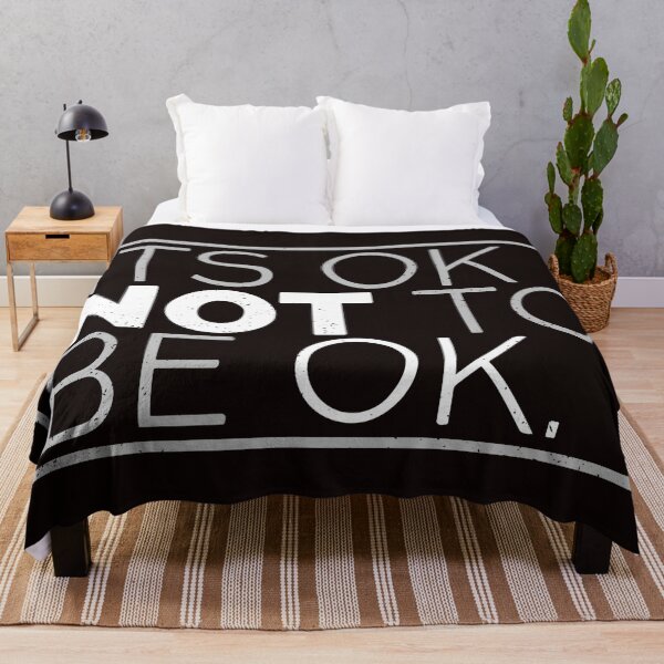 Item preview, It’s OK To NOT Be Ok (distressed) designed and sold by Dan Brady.
