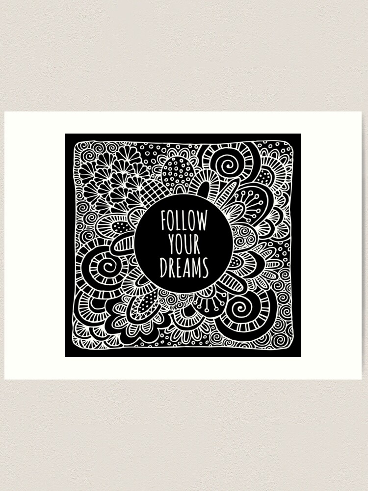 Follow Your Dreams White Doodle Art Art Print for Sale by Glynnis