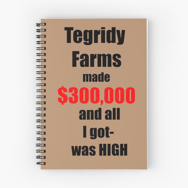 Item preview, Tegridy Farms made $300,000 and all I got was High Black and Red Text  designed and sold by Iskybibblle.