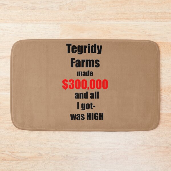 Item preview, Tegridy Farms made $300,000 and all I got was High Black and Red Text  designed and sold by Iskybibblle.
