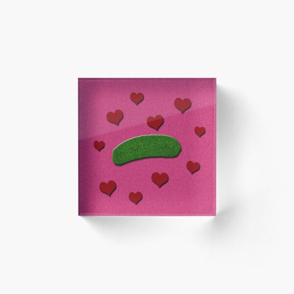 My Sweet Pickle In Pink Red and Green Shimmer Acrylic Block